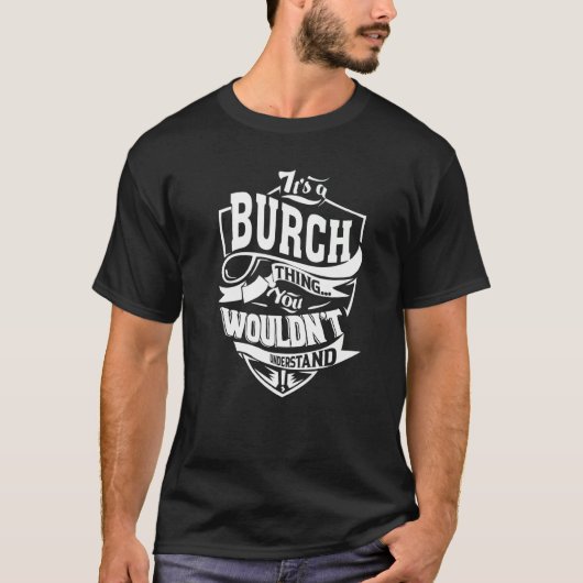 Het is een Burch-ding T-shirt (Voorkant)