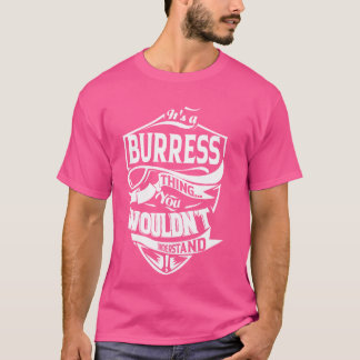 Het is een Burress Thing Cadeaus T-shirt