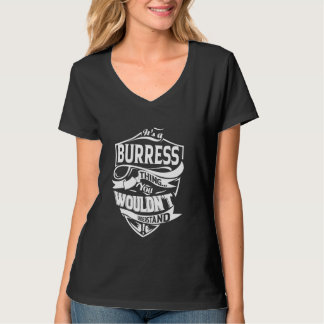 Het is een Burress Thing Cadeaus T-shirt