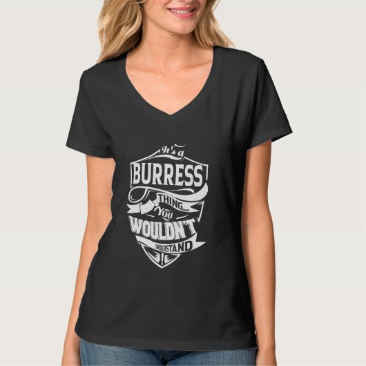 Het is een Burress Thing Cadeaus T-shirt (Voorkant)