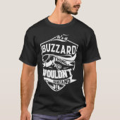 Het is een buzzard ding dat je niet zou begrijpen t-shirt (Voorkant)