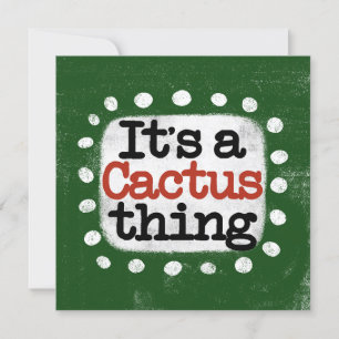 Het is een cactus ding Wenskaart Kaart