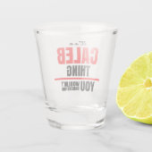 Het is een Caleb ding dat je niet zou begrijpen Shot Glas (Achterkant)