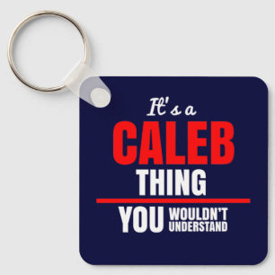Het is een Caleb ding dat je niet zou begrijpen Sleutelhanger