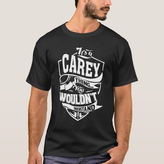 Het is een Carey-ding T-shirt (Voorkant)