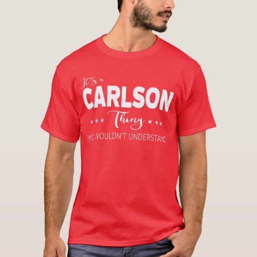 Het is een Carlson ding dat je niet zou begrijpen T-shirt (Voorkant)