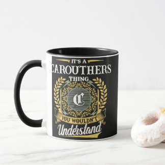 Het is een CAROUTHERS-ding dat je niet zult begrij Mok