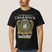 Het is een Casanova ding dat je niet zou begrijpen T-shirt (Voorkant)