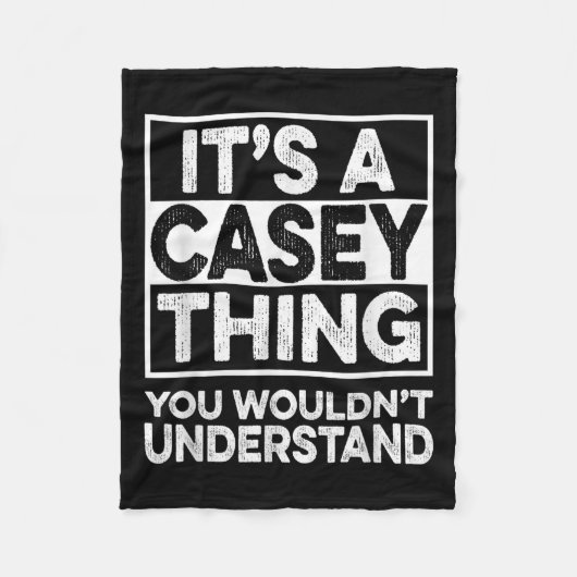 Het is een Casey ding dat je niet zou begrijpen Ca Fleece Deken (Voorkant)