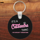 Het is een Cassandra ding dat je niet zou begrijpe Sleutelhanger (Voorkant)