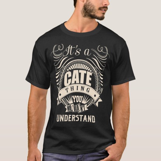 Het is een CATE ding T-shirt (Voorkant)