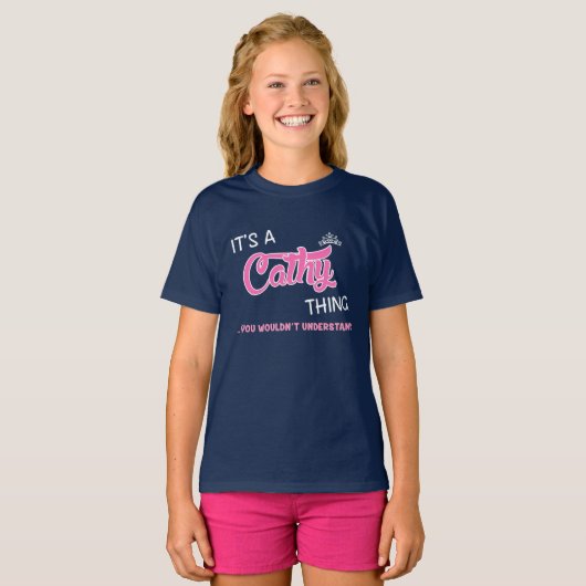 Het is een Cathy ding dat je niet zou begrijpen T-shirt (Voorkant volledig)