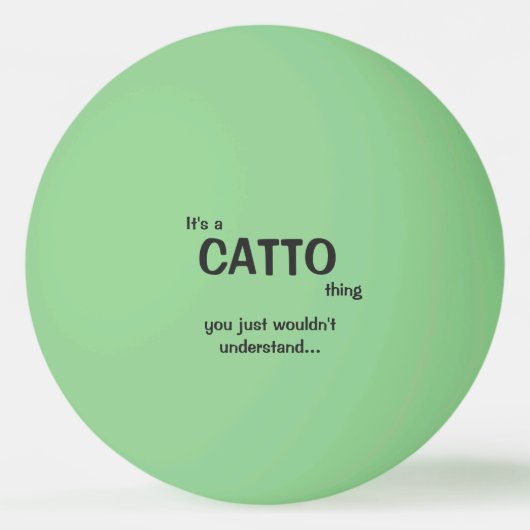 Het is een Catto ding Ping Pong Ball (Voorkant)