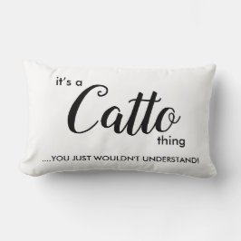 Het is een Catto Thing..... Lumbar Pillow Kussen