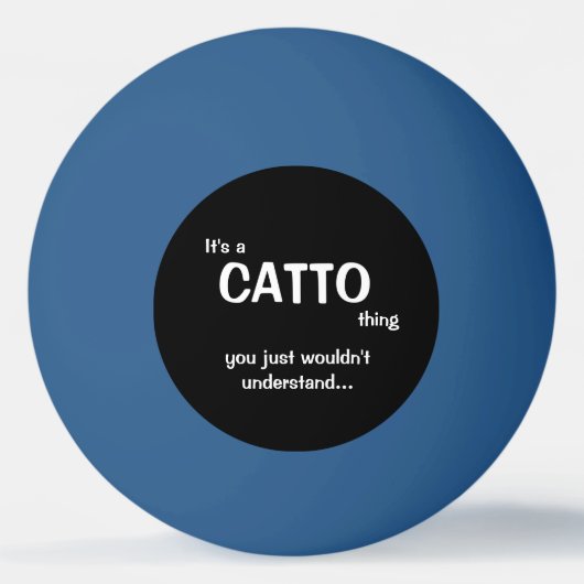 Het is een Catto Thing Ping Pong Ball (Voorkant)