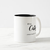 Het is een Catto Thing... tweetone koffie Mok (Voorkant rechts)
