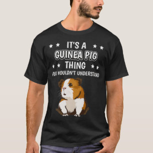 Het is een cavia Pig Thding Funny Quote Cavy Guine T-shirt
