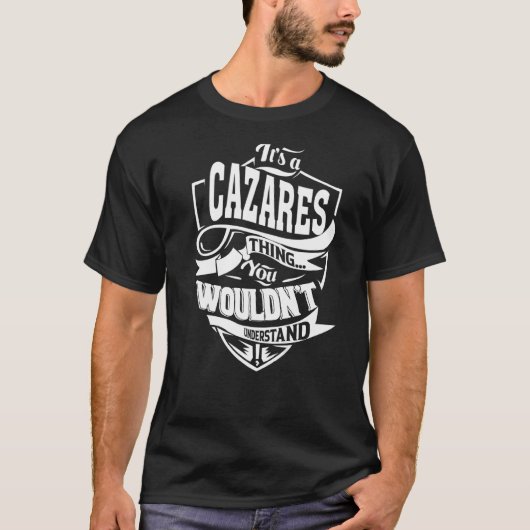 Het is een CAZARES-ding T-shirt (Voorkant)