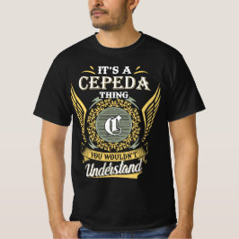 Het is een cepeda ding dat je niet kon begrijpen t-shirt