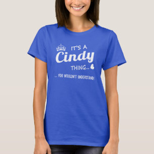 Het is een Cindy ding T-shirt