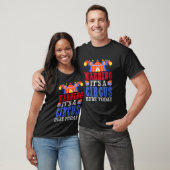 Het is een circus hier vandaag carnaval Thém B T-shirt (Unisex)