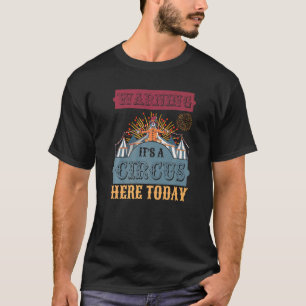 Het is een circus hier vandaag carnaval Thém B T-shirt