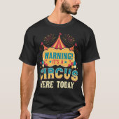 Het is een circus hier vandaag - Circus verjaardag T-shirt (Voorkant)