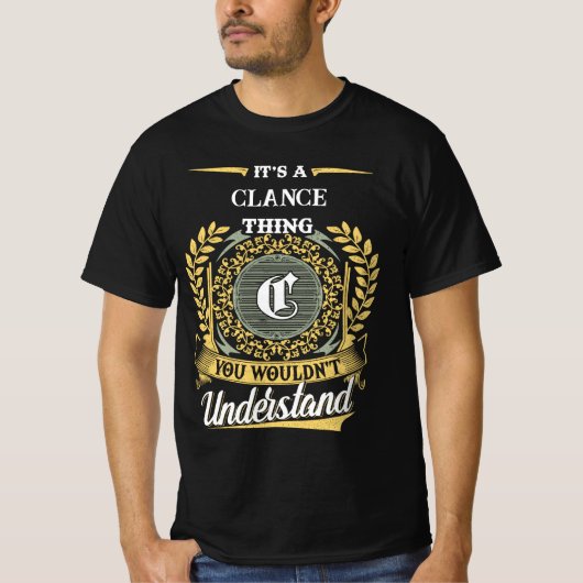Het is een CLANCE ding dat je niet zult begrijpen T-shirt (Voorkant)