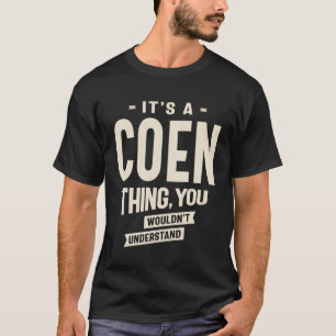 Het is een Coen ding, je zou het niet begrijpen -  T-shirt