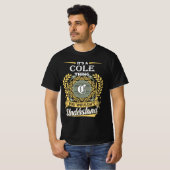 Het is een Cole ding dat je niet zou begrijpen T-shirt (Voorkant volledig)