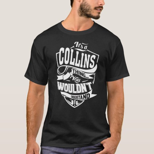 Het is een Collins ding T-shirt (Voorkant)