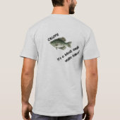 Het is een Crappie-ding T-shirt (Achterkant)