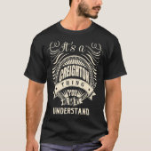 Het is een Creighton dat je niet zou begrijpen T-shirt (Voorkant)