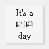 Het is een CTRL Z-dagmagneet Magneet (Voorkant)