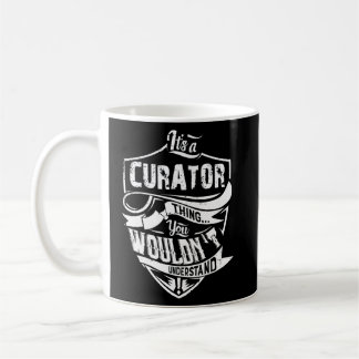 Het is een curator ding dat je niet zou begrijpen koffiemok