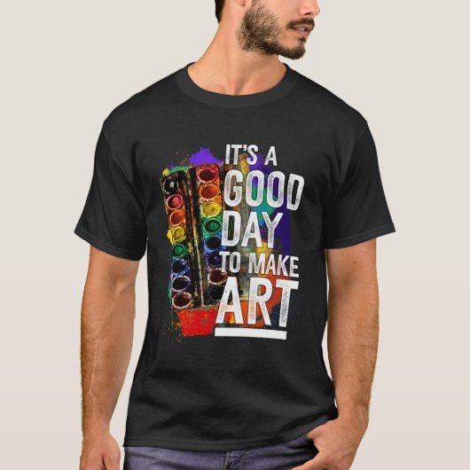 Het is een dag die goed is om kunstkunstenaar te m t-shirt (Voorkant)