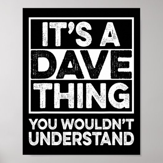 Het is een Dave-ding dat je niet zult begrijpen Da Poster (Voorkant)