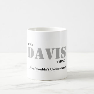 HET IS EEN DAVIS DINGEN! Je zou het niet begrijpen Koffiemok