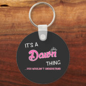 Het is een Dawn ding dat je niet zou begrijpen Sleutelhanger (Voorkant)