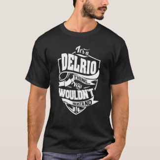 Het is een DELRIO-ding T-shirt