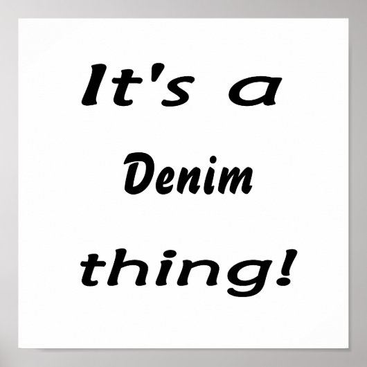 Het is een denim ding! poster (Voorkant)