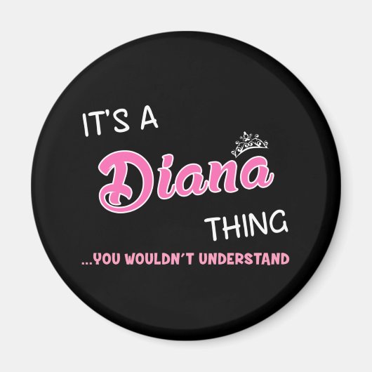 Het is een Diana-ding dat je niet zou begrijpen. Magneet (Voorkant)