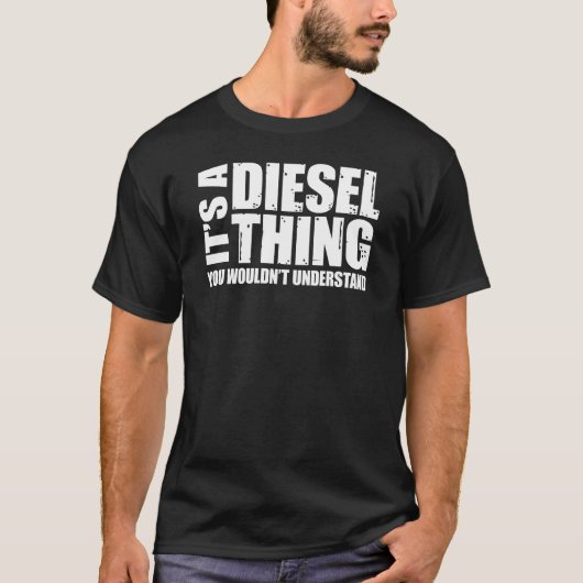 Het is een diesel dat je niet zou begrijpen t-shirt (Voorkant)