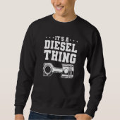 Het is een diesel ding voor een trucker trui (Voorkant)