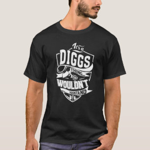 Het is een DIGGS-ding T-shirt