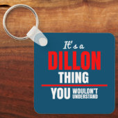 Het is een Dillon-ding dat je niet zou begrijpen Sleutelhanger (Voorkant)