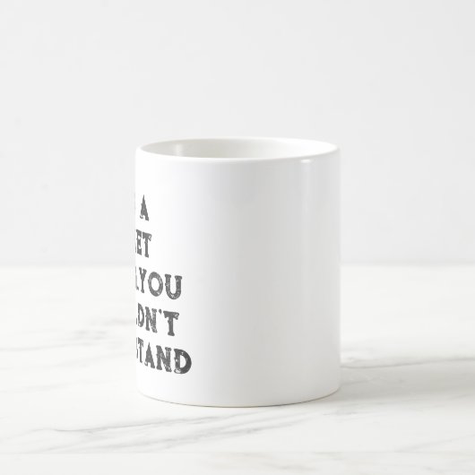 Het is een dingetje dat je niet  zou begrijpen koffiemok (Center)