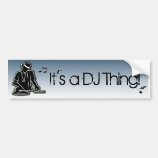 Het is een DJ-ding. Bumpersticker