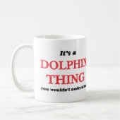 Het is een Dolphin ding, je zou het niet begrijpen Koffiemok (Links)