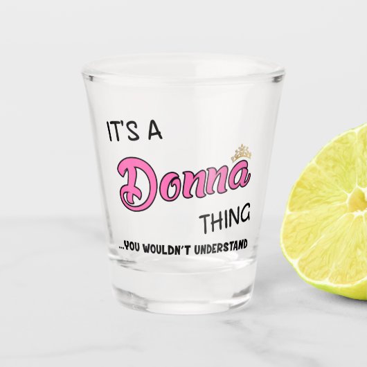 Het is een Donna ding dat je niet zou begrijpen Shot Glas (Voorkant)